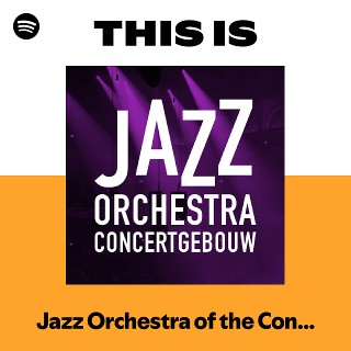 This is Jazz Orchestra of the Concertgebouw