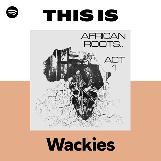 Wackies | Spotify