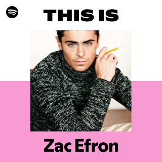ザック・エフロン | Spotify