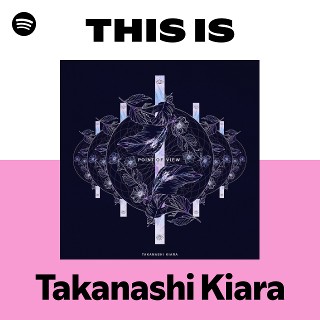 小鳥遊キアラ | Spotify