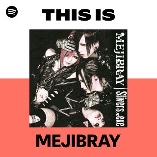 MEJIBRAY | Spotify