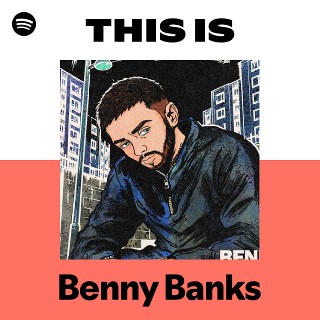 Benny Banks | Spotify