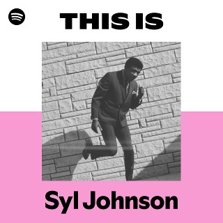 Syl Johnson | Spotify