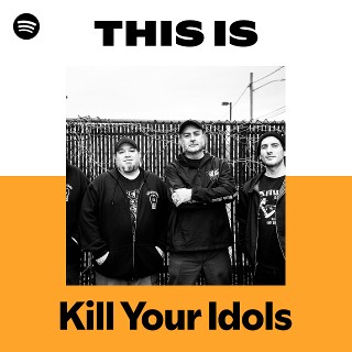 Imagem de Kill Your Idols