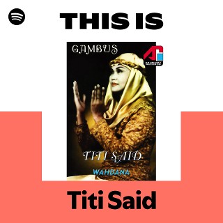 This Is Titi Said | Spotify Playlist
