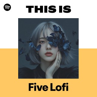 This Is Five Lofi | Spotify Playlist