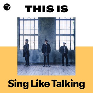 Sing Like Talking | Spotify
