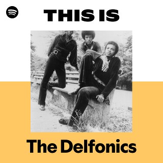 The Delfonics | Spotify