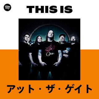 アット・ザ・ゲイト | Spotify