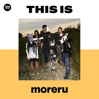 This Is moreru | Spotify Playlist