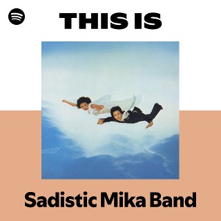 Sadistic Mika Band | Spotify