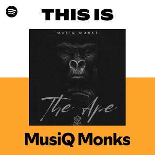 This Is MusiQ Monks | Spotify Playlist