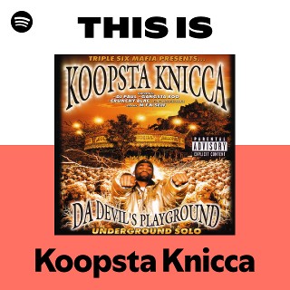 Koopsta Knicca | Spotify