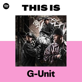 G-Unit | Spotify