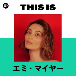 エミ・マイヤー | Spotify