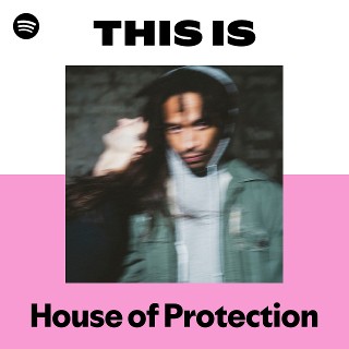 House of Protection | Spotify