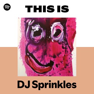 DJ Sprinkles | Spotify