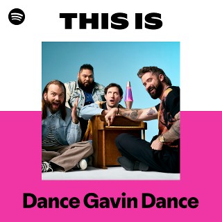 This Is Dance Gavin Dance | Spotify Playlist