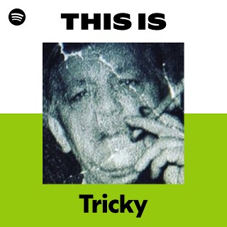 Tricky | Spotify