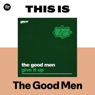 The Good Men | Spotify