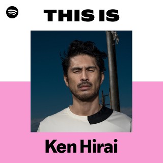 Ken Hirai | Spotify