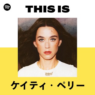 ケイティ・ペリー | Spotify