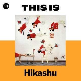 Hikashu | Spotify