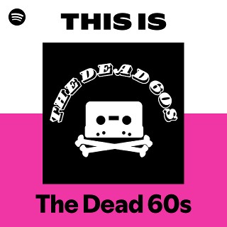 The Dead 60s / Ghostfaced killer クラブヒット The Dead 60s | Spotify