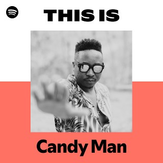 Candy Man | Spotify