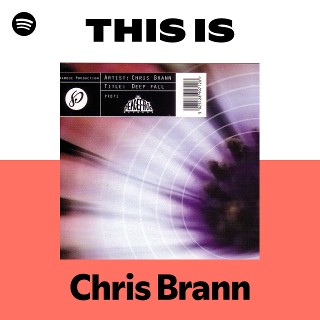 Chris Brann | Spotify