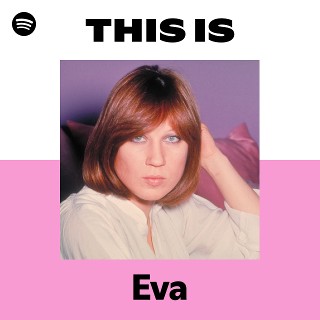 This Is Eva | Spotify Playlist
