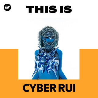 CYBER RUI | Spotify