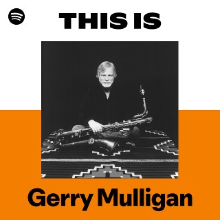 ジェリー・マリガン | Gerry Mulligan - UNIVERSAL MUSIC JAPAN