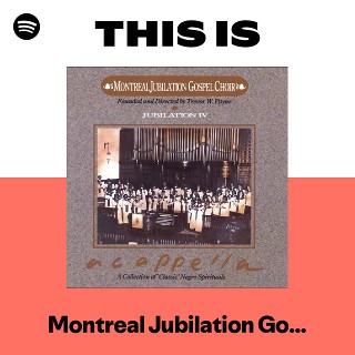 Montreal Jubilation Gospel Choir | Spotify