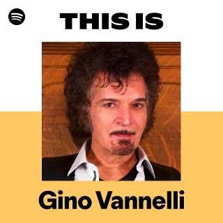 Gino Vannelli | Spotify