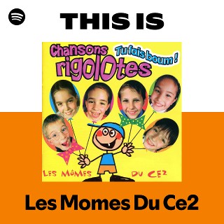 Les Momes Du Ce2 | Spotify