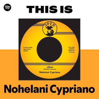 Nohelani Cypriano | Spotify