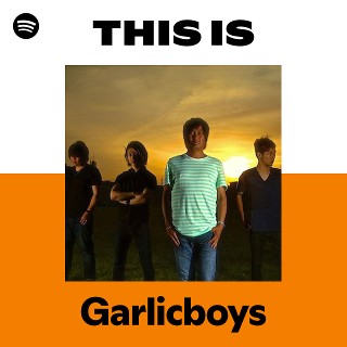 Garlicboys | Spotify