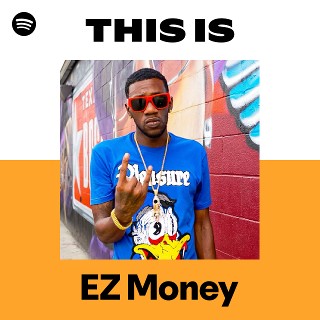 EZ Money | Spotify