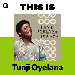 Tunji Oyelana | Spotify