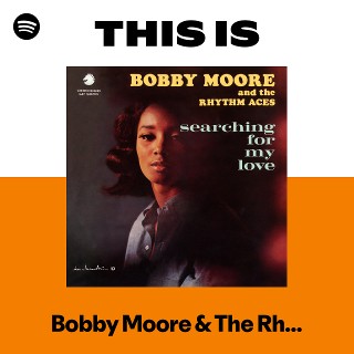 洋楽 Bobby Moore & The Rhythm Aces Bobby Moore & The Rhythm Aces | Spotify
