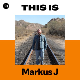 This Is Markus J | Spotify Playlist