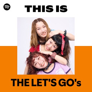 THE LET'S GO's | Spotify