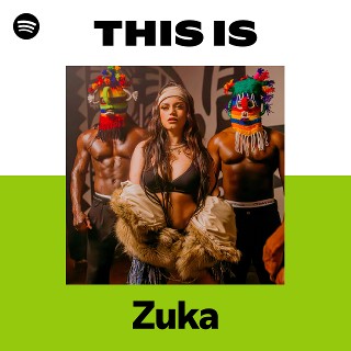 Listen to Zuka Songs | Spotify