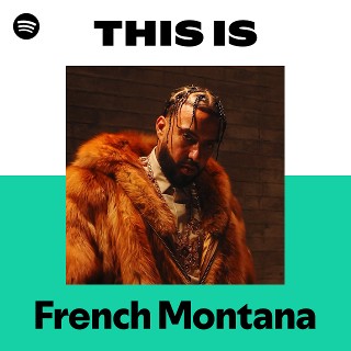 French Montana | Spotify