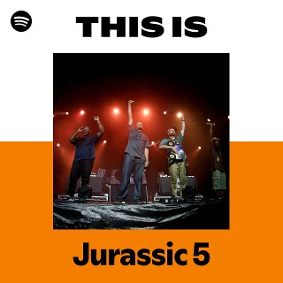 洋楽 JURASSIC 5 : FLOW Jurassic 5: álbuns, músicas, shows | Deezer