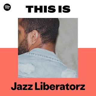 Jazz Liberatorz | Spotify