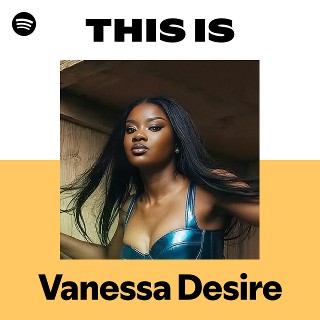 Vanessa Desire | Spotify