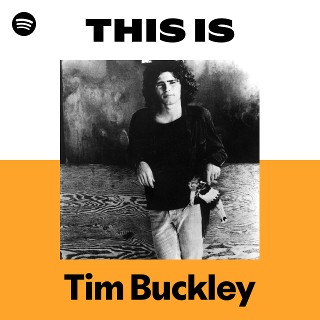 Tim Buckley | Spotify
