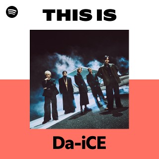 Da-iCE | Spotify